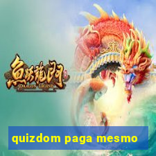 quizdom paga mesmo